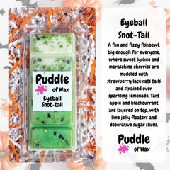 Eyeball Snot-Tail Wax Melts