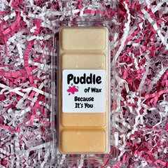 Because It's You Wax Melts